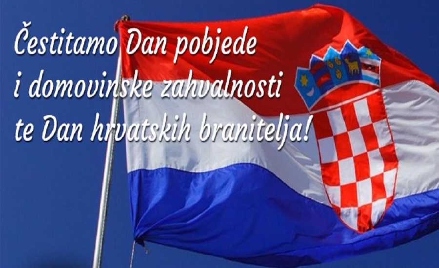 ČESTITKA POVODOM DANA POBJEDE I DOMOVINSKE ZAHVALNOSTI TE DANA HRVATSKIH BRANITELJA