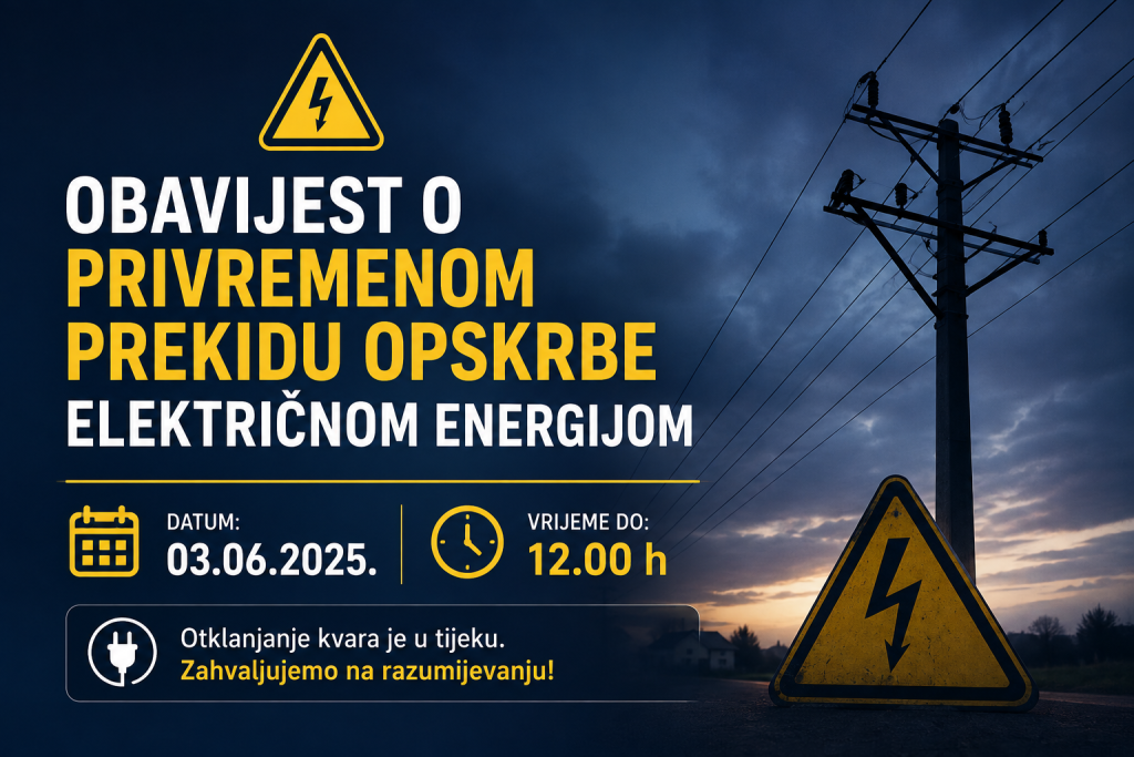 OBAVIJEST O PRIVREMENOM PREKIDU OPSKRBE ELEKTRIČNOM ENERGIJOM